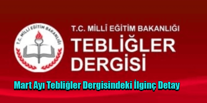 Mart Ayı Tebliğler Dergisinde İlginç Detay